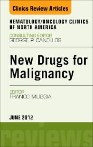 New Drugs for Malignancy, An Issue of Hematology/Oncology Clinics of North America