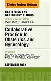 Collaborative Practice in Obstetrics and Gynecology, An Issue of Obstetrics and Gynecology Clinics