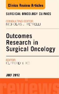 Outcomes Research in Surgical Oncology, An Issue of Surgical Oncology Clinics