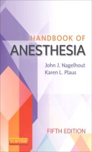 Handbook of Anesthesia - E-Book