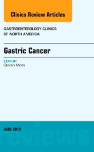 Gastric Cancer, An Issue of Gastroenterology Clinics