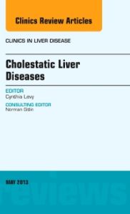 Cholestatic Liver Diseases, An Issue of Clinics in Liver Disease