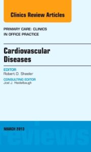 Cardiovascular Diseases, An Issue of Primary Care Clinics in Office Practice