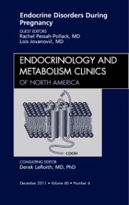 Endocrine Disorders During Pregnancy, An Issue of Endocrinology and Metabolism Clinics of North America