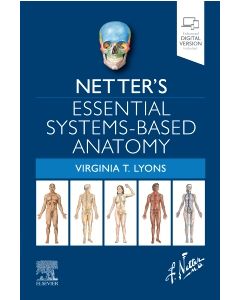 Netter’s Essential Systems-Based Anatomy