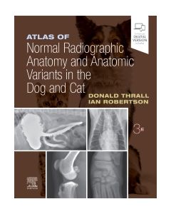 Atlas of Normal Radiographic Anatomy and Anatomic Variants in the Dog and Cat