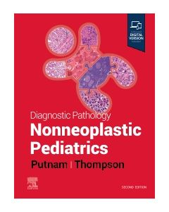 Diagnostic Pathology: Nonneoplastic Pediatrics