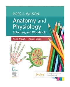 Ross & Wilson Anatomy and Physiology Colouring and Workbook