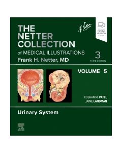 The Netter Collection of Medical Illustrations: Urinary System, Volume 5