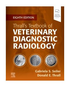 Thrall’s Textbook of Veterinary Diagnostic Radiology