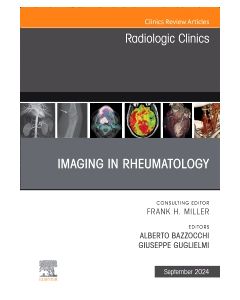 Imaging in Rheumatology, An Issue of Radiologic Clinics of North America