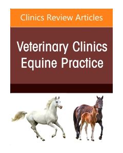 Equine Oncology, An Issue of Veterinary Clinics of North America: Equine Practice