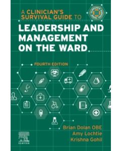 A Clinician's Survival Guide to Leadership and Management on the Ward