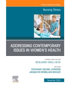 Addressing Contemporary Issues in Women’s Health, An Issue of Nursing Clinics