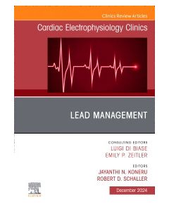 Lead Management, An Issue of Cardiac Electrophysiology Clinics