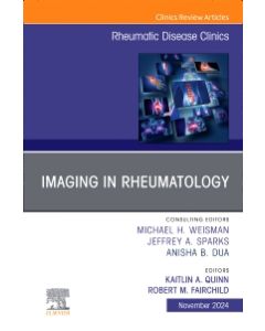 Imaging in Rheumatology, An Issue of Rheumatic Disease Clinics of North America