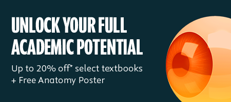 Unlock your full academic potential. Save up to twenty percent on select textbooks and get a free Anatomy Poster.